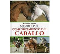 MANUAL DEL COMPORTAMIENTO DEL CABALLO (GUIAS DEL NATURALISTA-ANIMALES DOMESTICOS-CABALLOS)