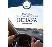 Manual Del Conductor De Indiana: Edición 2025