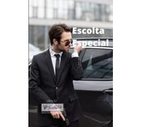 Manual del Escolta Especial: :Especialización Profesión Escolta
