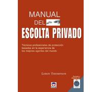 Manual Del Escolta Privado. Técnicas Profesionales de Protección (DEPORTES)