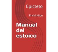 Manual del estoico: Enchiridion (Biblioteca clásica Antiqua)