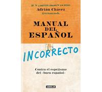 Manual del incorrecto Español / A Manual of Incorrect Spanish