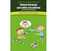 Manual Del Juego Para Niños Con Autismo. Del Cucutrás Al Juego Si Mból