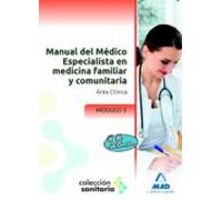 Manual del Médico Especialista en Medicina Familiar y Comunitaria. Módulo III. Área Clínica