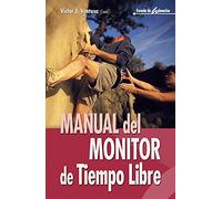 Manual del monitor de tiempo libre: 10 (Escuela de animación)