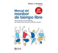 Manual del monitor de Tiempo Libre: Dinamización de actividades de tiempo libre educativo infantil y juvenil: 10 (Escuela de animación)