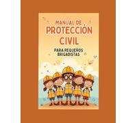 MANUAL DEL PEQUEÑO BRIGADISTA: HÉROES EN ACCIÓN