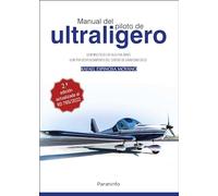 MANUAL DEL PILOTO DE ULTRALIGERO. ULM multiejes de ala fija. ULM por desplazamiento del centro de gravedad (DCG) 2.ª edición 2023 (Aeronáutica)