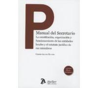 Manual Del Secretario. La Constitución Organización Y Funcionami Ento