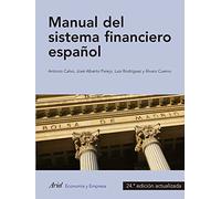 Manual del sistema financiero español: 24ª edición actualizada (Ariel Economía)