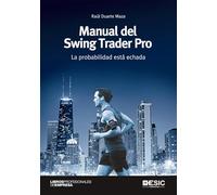 Manual Del Swing Trader Pro. La probabilidad Está Echada (CURSO ESIC DE EMPRENDIMIENTO Y GESTION)