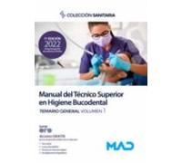 Manual Del Técnico Superior En Higiene Bucodental. Temario General Vol