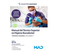 Manual del Técnico Superior en Higiene Bucodental. Temario general volumen 1