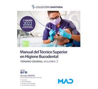 Manual del Técnico Superior en Higiene Bucodental. Temario general volumen 2