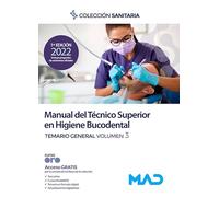 Manual del Técnico Superior en Higiene Bucodental. Temario general volumen 3