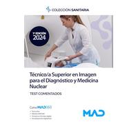 Manual del Técnico Superior en Imagen para el Diagnostico y Medicina Nuclear. Test comentados