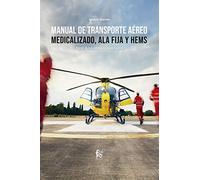 Manual del transporte aéreo medicalizado (CIENCIAS SANITARIAS)
