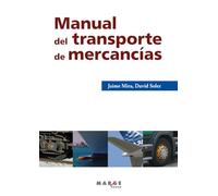 Manual Del Transporte De Mercancías (3ª Ed.): 0 (Gestión del transporte)