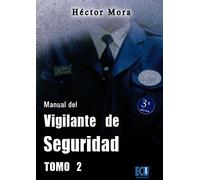 Manual del vigilante de seguridad. Tomo II: 2 (NARRATIVA)