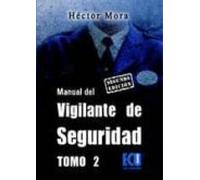 Manual Del Vigilante De Seguridad. Tomo II