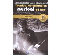 MANUAL DIDÁCTICO PARA DJ PROFESIONAL: TÉCNICAS DE ANIMACIÓN MUSICAL EN VIVO (SIN COLECCION)
