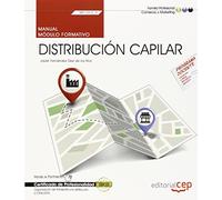 Manual. Distribución capilar (MF1012_3). Certificados de profesionalidad. Organización del transporte y la distribución (COML0209) (SIN COLECCION)