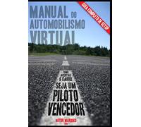 Manual do Automobilismo Virtual: Guia de setup; Como acertar o carro; Seja um piloto vencedor.