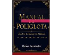 MANUAL DO POLIGLOTA: Do Zero à Fluência em 8 Idiomas