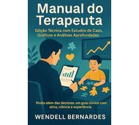 Manual do Terapeuta ABA: Técnicas, Gráficos e Estudos de Caso para Intervenção com Crianças Autistas - Uma Abordagem Profissional e Baseada em Evidências