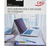 MANUAL DOCUMENTACION E INFORMES CONSUMO TRANSVERSAL UF1756 (FORMACION)