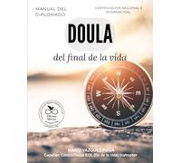 Manual, Doula del final de la vida: Acompañar hasta el último abrazo.