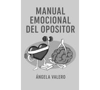 Manual emocional del opositor: El manual que todo opositor necesita