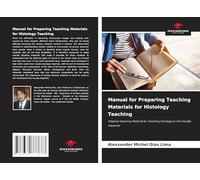 Manual for Preparing Teaching Materials for Histology Teaching: Adapted Teaching Material for Teaching Histology to the Visually Impaired