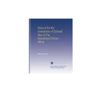 Manual for the Instruction of Enlisted Men in Pay Department Duties Afloat.