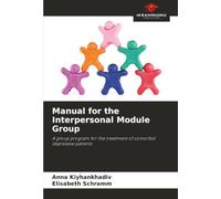 Manual for the Interpersonal Module Group: A group program for the treatment of comorbid depressive patients