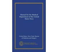 Manual for the Medical Department of the United States Navy