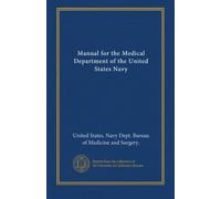 Manual for the Medical Department of the United States Navy