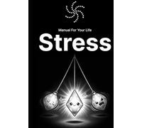 Manual For Your Life: Stress