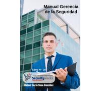 Manual Gerencia de la Seguridad: :Las Directrices de la Gerencia para la Seguridad: 30 (Colección Seguridad Privada)