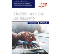 Manual. Gestión operativa de tesorería (MF0979_2). Certificados de profesionalidad. Actividades de gestión administrativa (ADGD0308) (FORMACION)
