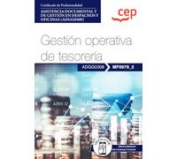 Manual. Gestión operativa de tesorería (MF0979_2). Certificados de profesionalidad. Asistencia documental y de gestión en despachos y oficinas (ADGG0308) (FORMACION)