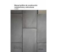 Manual Gráfico De Construcción Instalaciones Y Estructuras