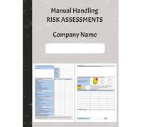 Manual Handling Risk Assessment Record Book: 72 page manual handling risk assessment logbook for businesses to complete and record manual handling assessment for compliance