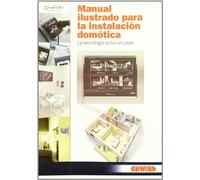 Manual ilustrado para la instalacion domotica (Electricidad y Electrónica)
