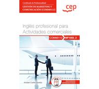 Manual. Inglés profesional para actividades comerciales (MF1002_2). Certificados de profesionalidad. Gestión de marketing y comunicación (COMM0112) (FORMACION)