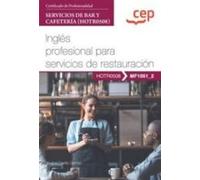 Manual. Inglés profesional para servicios de restauración (MF1051_2). Certificados de profesionalidad. Servicios de bar y cafetería (HOTR0508) (FORMACION)