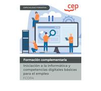 Manual. Iniciación a la informática y competencias digitales básicas para el empleo (FCOI14). Especialidades formativas (FORMACION)