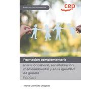 Manual. Inserción laboral, sensibilización medioambiental y en la igualdad de género (FCOO03). Especialidades formativas (SIN COLECCION)