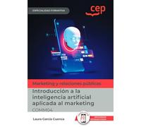 Manual. Introducción a la inteligencia artificial aplicada al marketing (COMM04). Especialidades formativas (FORMACION)