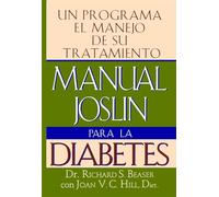 Manual Joslin Para la Diabetes: Un Programa Para el Manejo de Su Tratamiento
